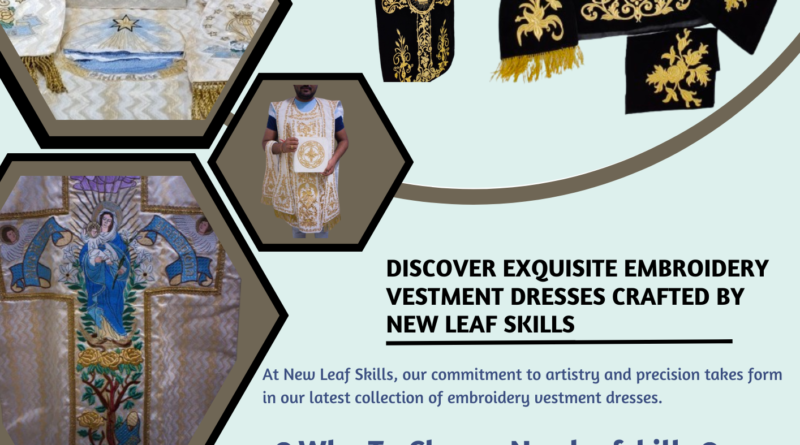 Discover Exquisite Embroidery Vestment Dresses Crafted By New Leaf Skills